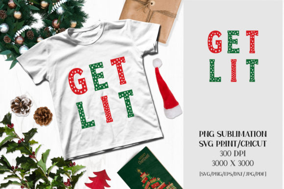 Reviewing Christmas Sublimation GET LIT Illustrations